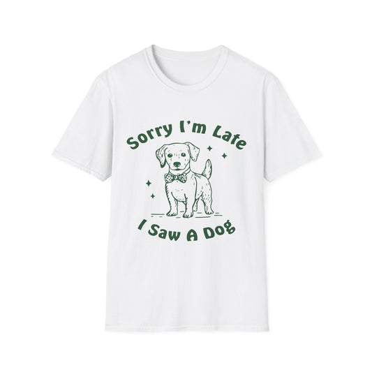 Sorry Im Late grn t-shirt