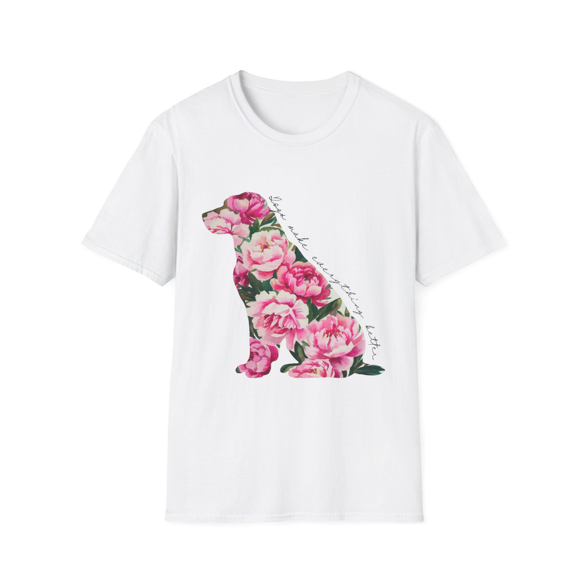 Dogs Make Everything Better t-shirt