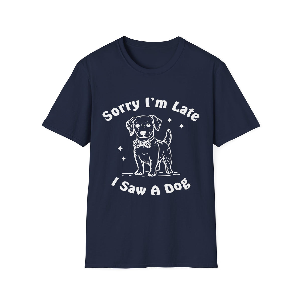 Sorry Im Late wht t-shirt