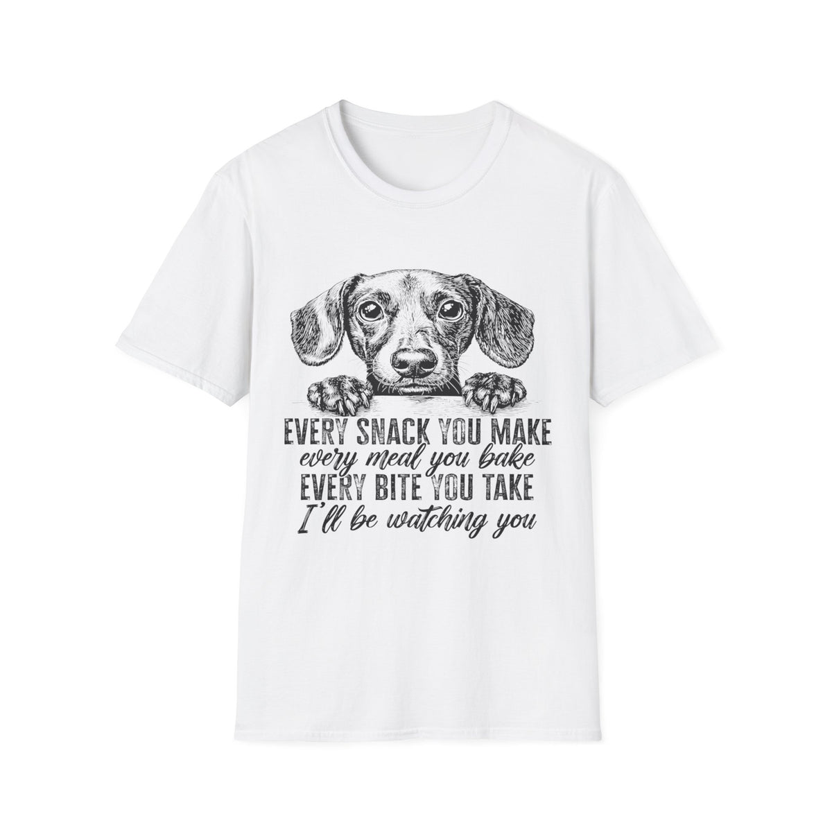 Every Snack You Make t-shirt