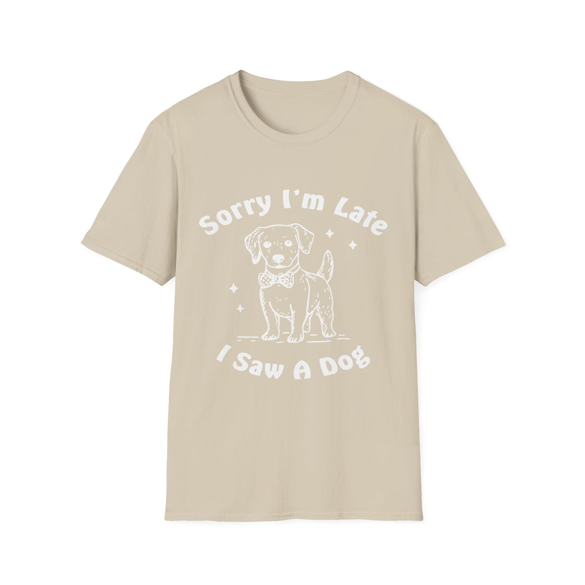 Sorry Im Late wht t-shirt