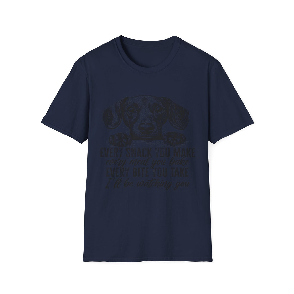 Every Snack You Make t-shirt