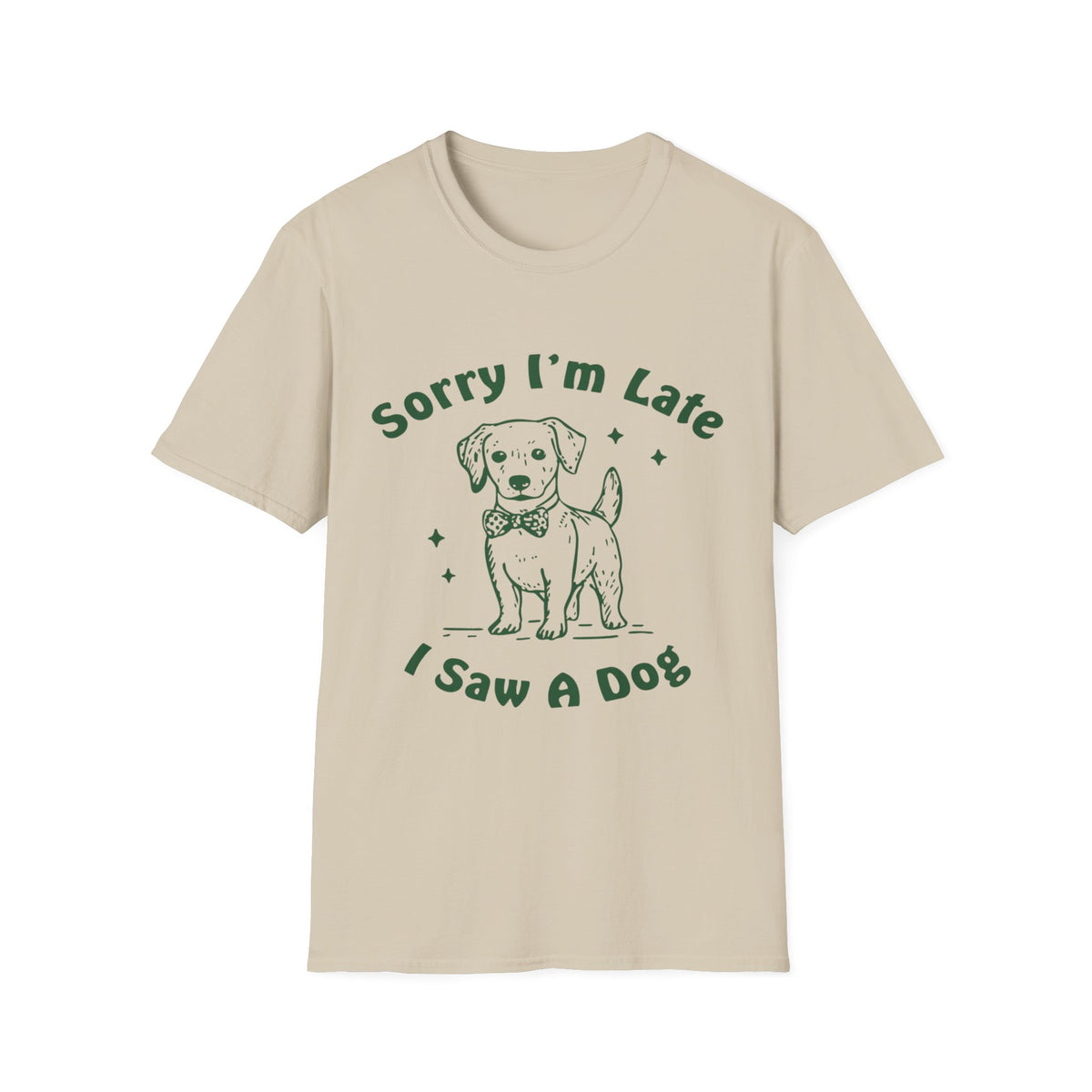 Sorry Im Late grn t-shirt