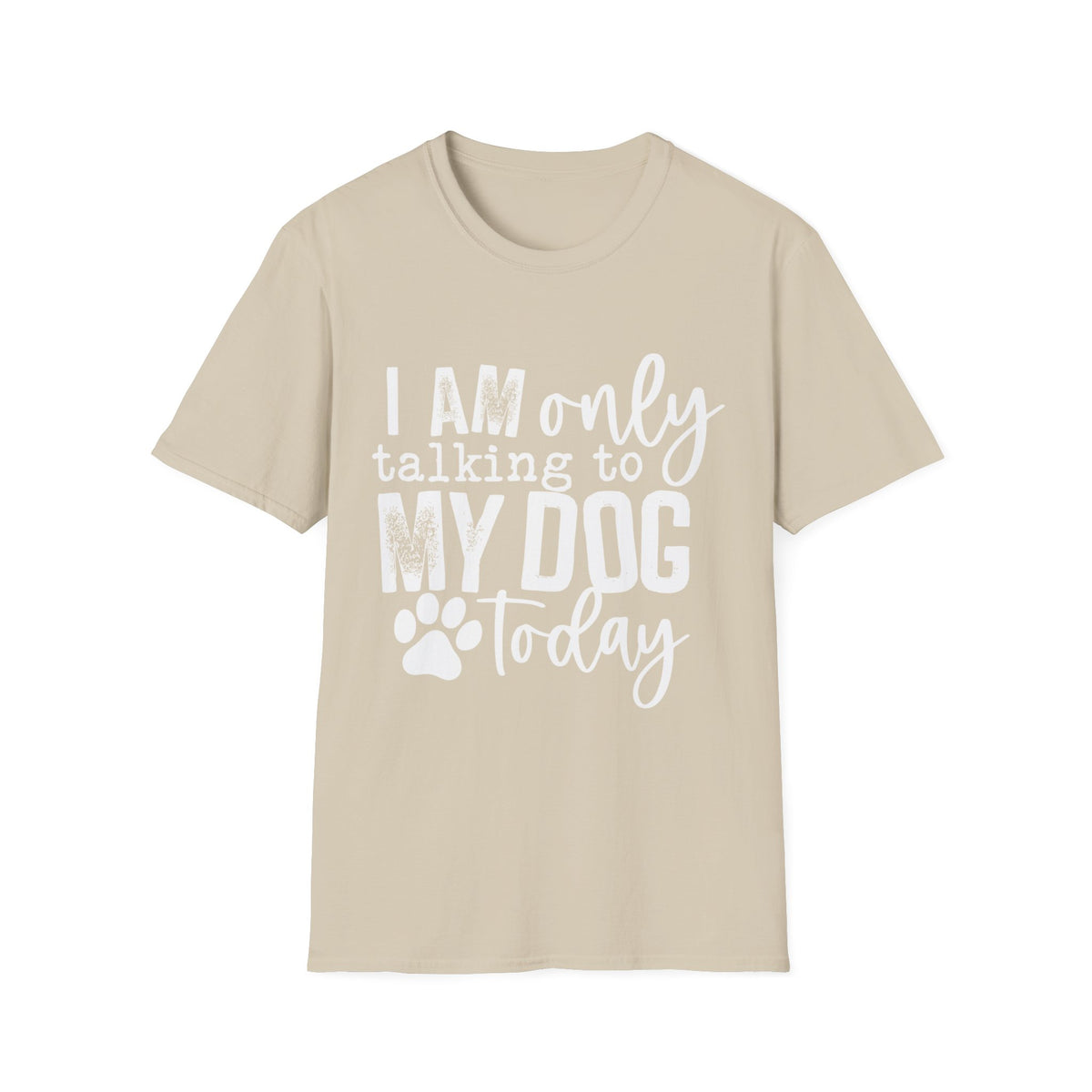 talking to dog today wht t-shirt