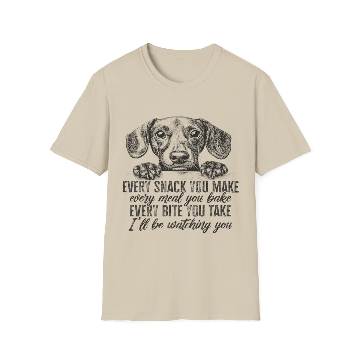 Every Snack You Make t-shirt
