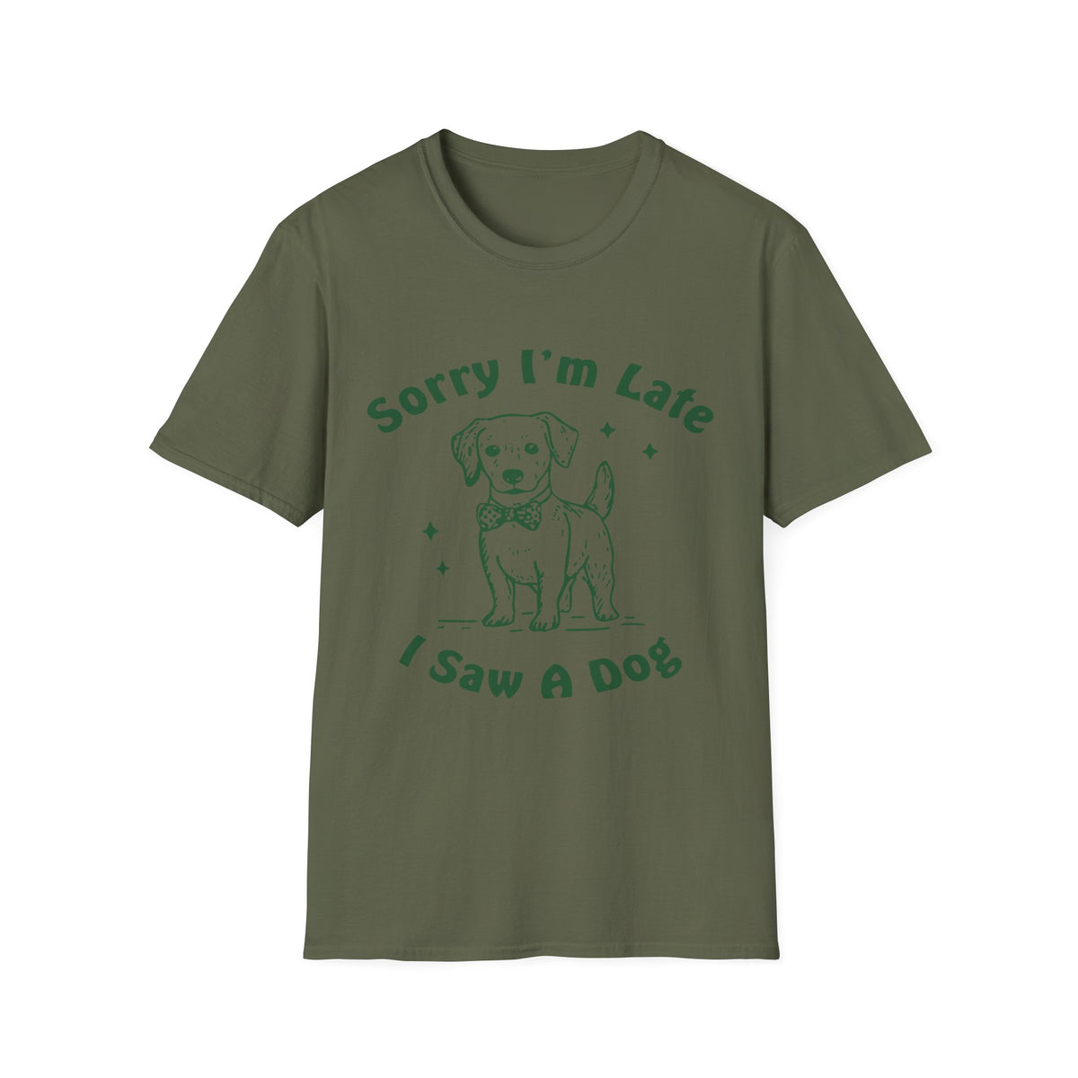 Sorry Im Late grn t-shirt