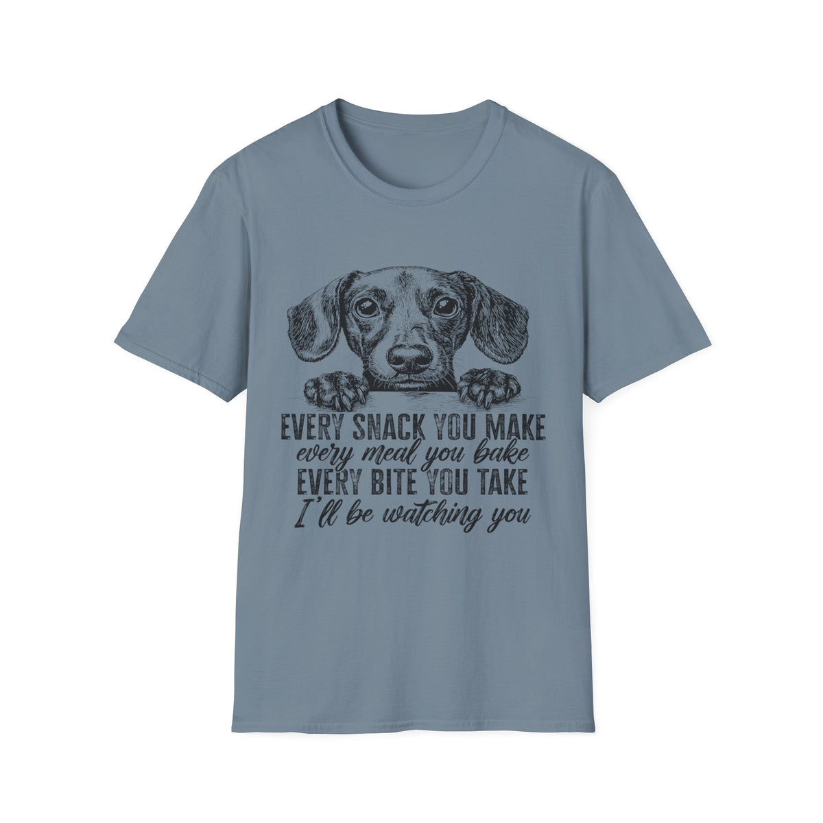Every Snack You Make t-shirt