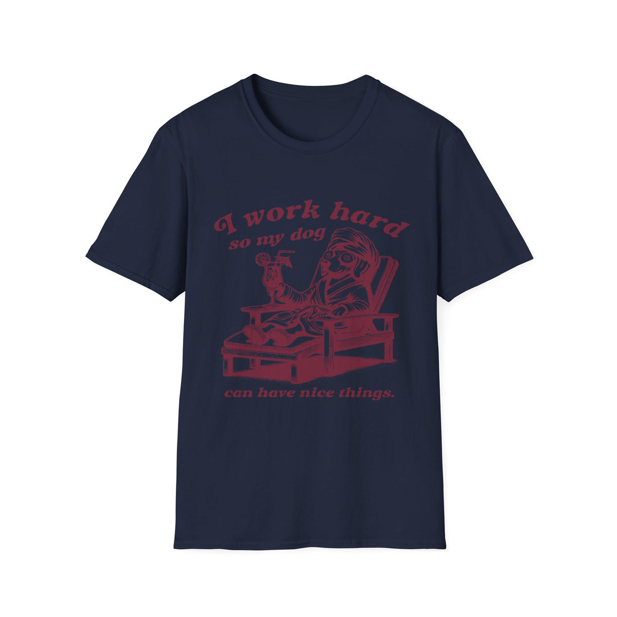 I Work Hard brd t-shirt