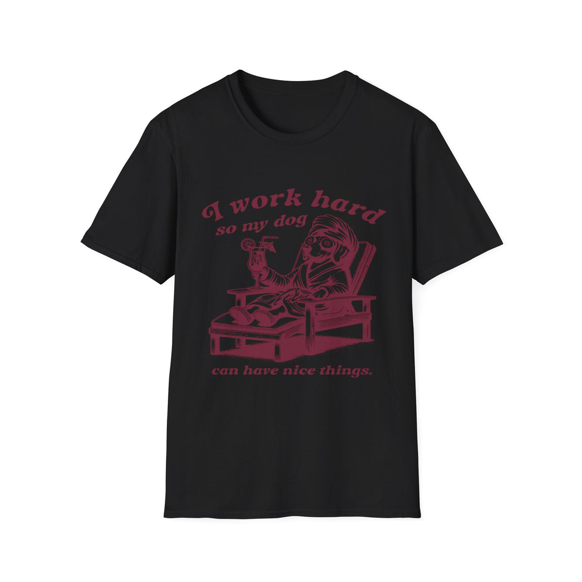 I Work Hard brd t-shirt