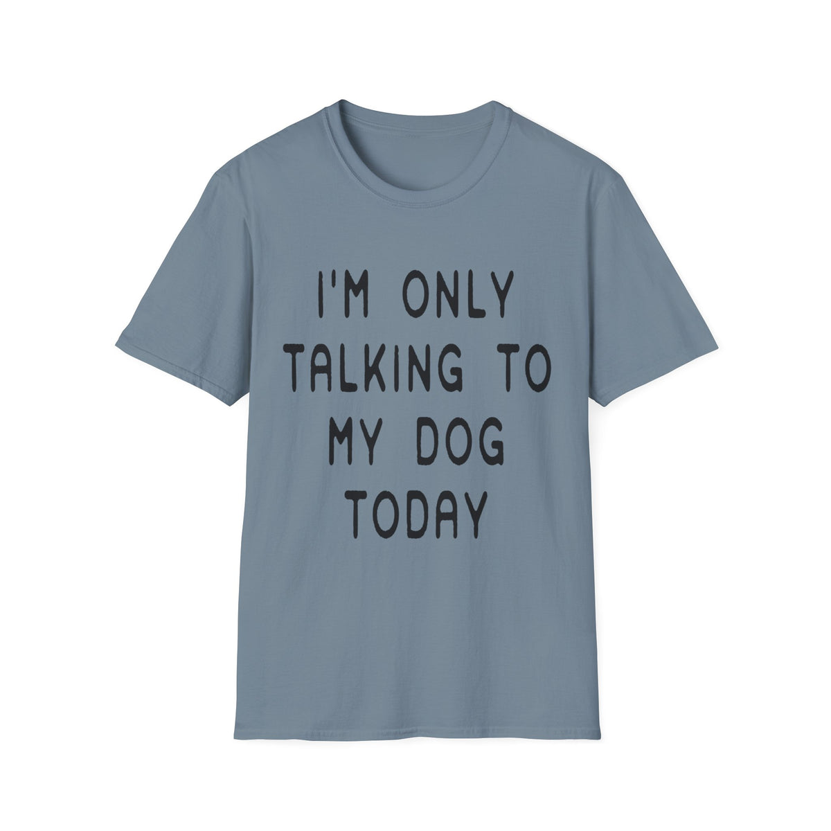Talking to Dog Today blk t-shirt