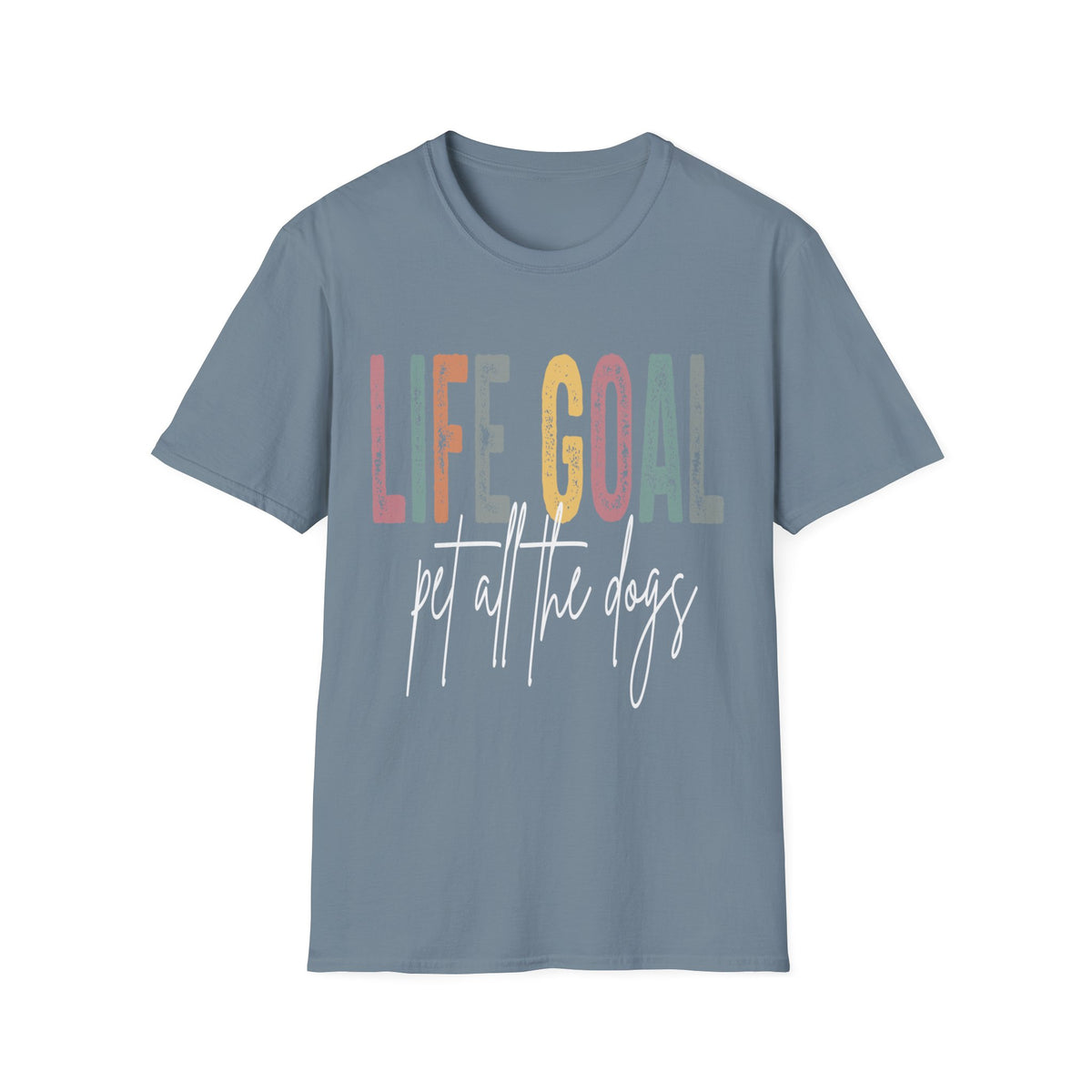 Life Goal Pet All Dogs wht t-shirt