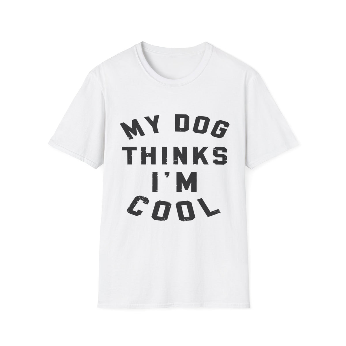 My Dog Thinks Im Cool blk t-shirt