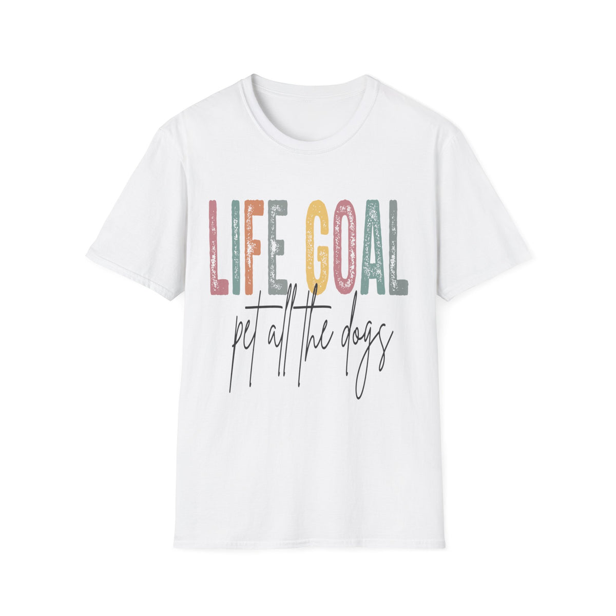 Life Goal Pet All Dogs t-shirt